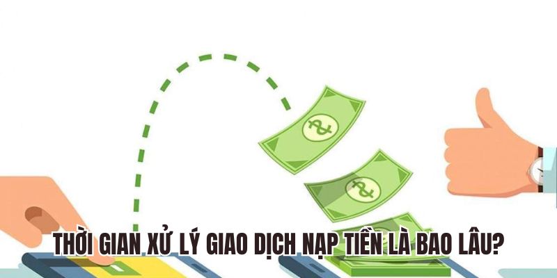 Thời gian xử lý việc nạp tiền WW88 là bao lâu?